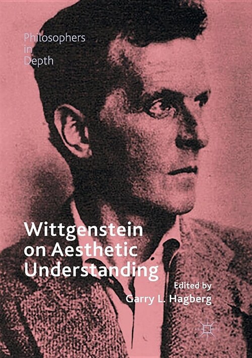 Wittgenstein on Aesthetic Understanding (Paperback)