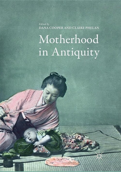 Motherhood in Antiquity (Paperback)