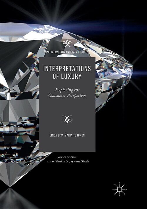 Interpretations of Luxury: Exploring the Consumer Perspective (Paperback)