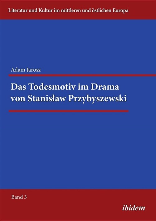 Das Todesmotiv Im Drama Von Stanislaw Przybyszewski. (Paperback)