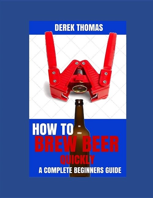 How to Brew Beer Quickly (Paperback)