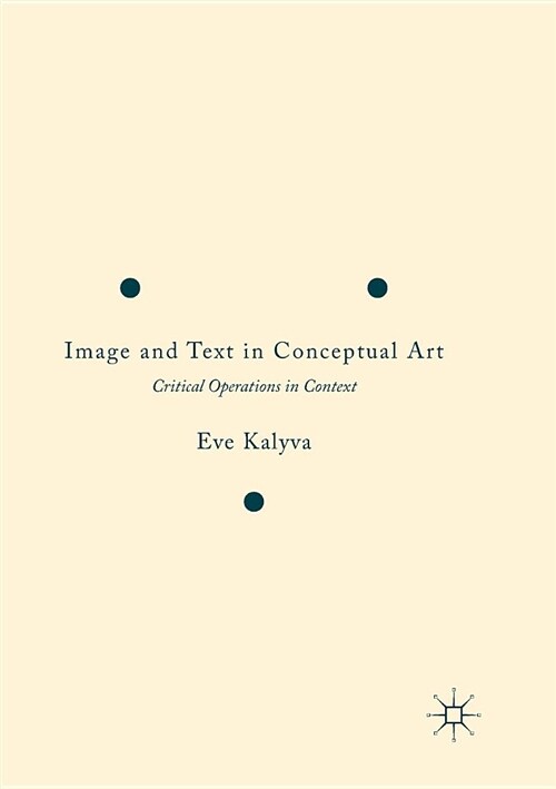 Image and Text in Conceptual Art: Critical Operations in Context (Paperback)