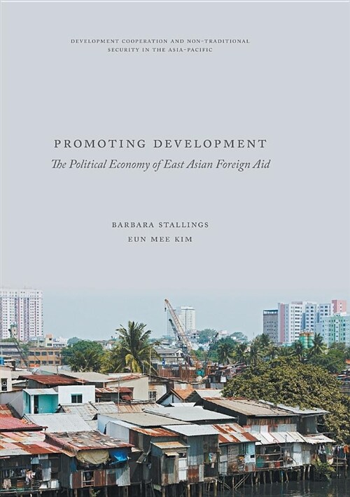 Promoting Development: The Political Economy of East Asian Foreign Aid (Paperback)