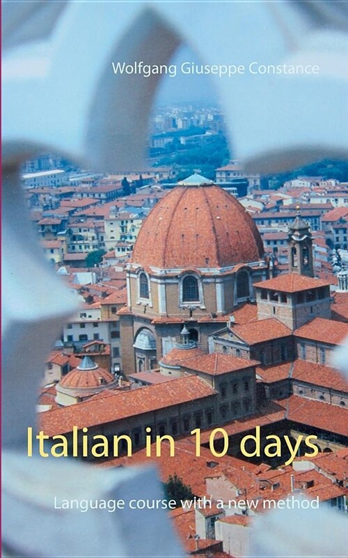 Italian in 10 days: Language course with a new method (Paperback)