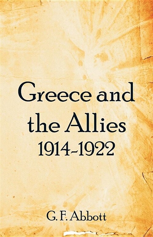 Greece and the Allies 1914-1922 (Paperback)