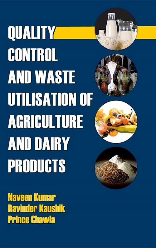 Quality Control and Waste Utilization for Agriculture and Dairy Products (Hardcover)