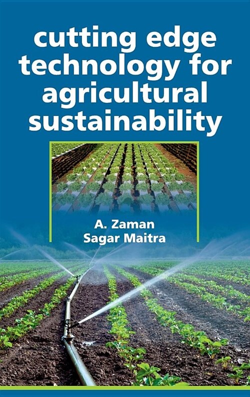 Cutting Edge Technology for Agricultural Sustainability: Cutting Edge Technology for Agricultural Sustainability (Hardcover)