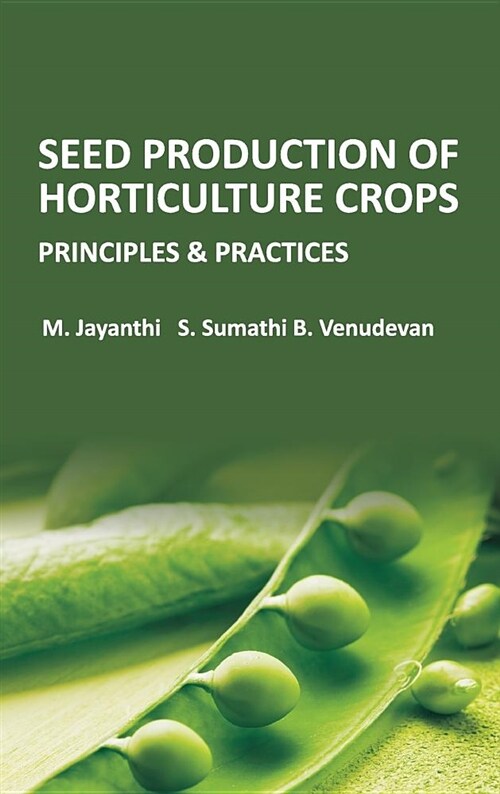 Seed Production of Horticulture Crops: Principles and Practices (Hardcover)
