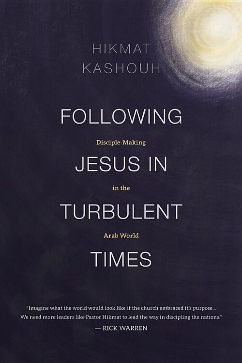 Following Jesus in Turbulent Times : Disciple-Making in the Arab World (Paperback)