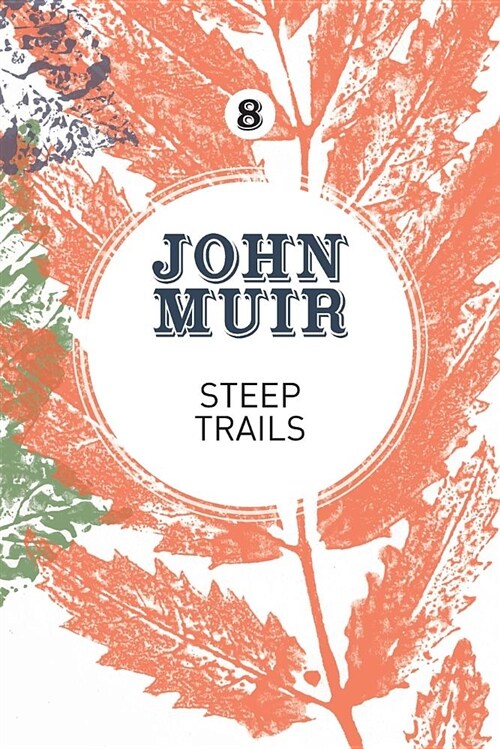 Steep Trails : A collection of wilderness essays and tales (Paperback, New ed)