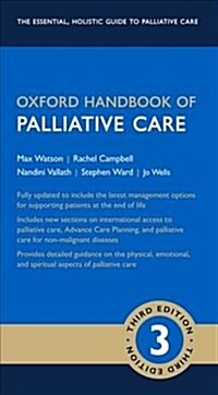Oxford Handbook of Palliative Care (Part-work (fascA­culo), 3 Revised edition)