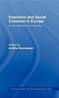 Economic and Social Cohesion in Europe : A New Objective (Hardcover)