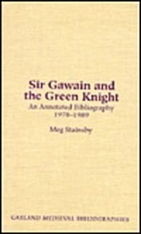 Sir Gawain & the Green Knight: A Secondary Bibliography, 1978-1989 (Hardcover)