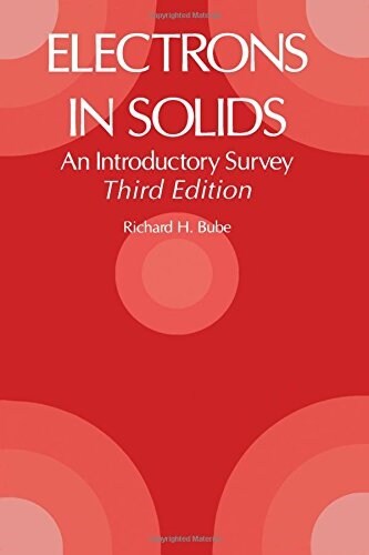 Electrons in Solids: An Introductory Survey (Hardcover, 3, Revised)