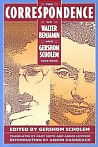 The Correspondence of Walter Benjamin and Gershom Scholem, 1932-1940 (Paperback)