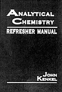 Analytical Chemistry Refresher Manual (Hardcover)