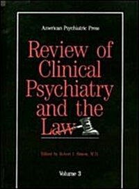 American Psychiatric Press Review of Clinical Psychiatry and the Law, 3 (Hardcover)