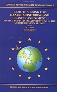 Remote Sensing for Hazard Monitoring and Disaster Assessment: Marine and Coastal Applications in the Mediterranean Region (Hardcover)