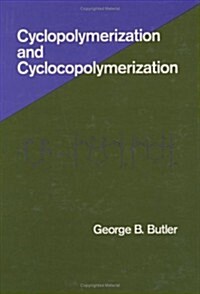Cyclopolymerization and Cyclocopolymerization (Hardcover)