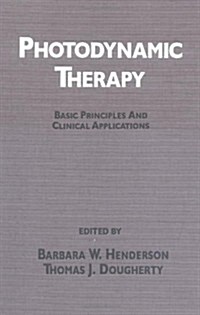Photodynamic Therapy: Basic Principles and Clinical Applications (Hardcover)