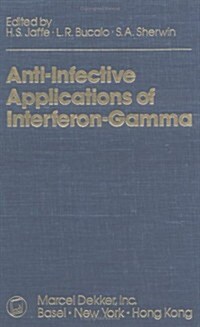 Anti-Infective Applications of Interferon-Gamma (Hardcover)