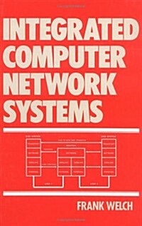 Integrated Computer Network Systems (Hardcover)