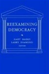 Reexamining democracy : essays in honor of Seymour Martin Lipset