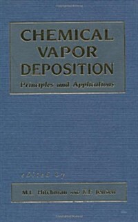 Chemical Vapor Deposition: Principles and Applications (Hardcover)