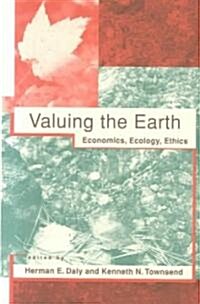Valuing the Earth, second edition: Economics, Ecology, Ethics (Paperback, 2)