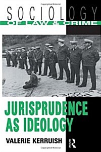 Jurisprudence as Ideology (Paperback, Revised)