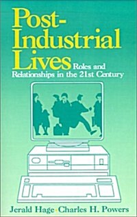 Post Industrial Lives: Roles and Relationships in the 21st Century (Paperback)