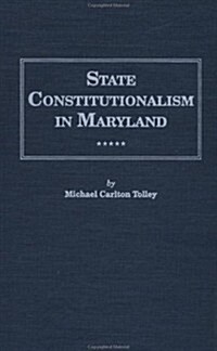 State Constitutionalism in Maryland (Hardcover)