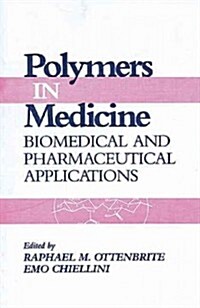 Polymers in Medicine: Biomedical and Pharmaceutical Applications (Hardcover)