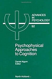 Psychophysical Approaches to Cognition: Volume 92 (Hardcover)