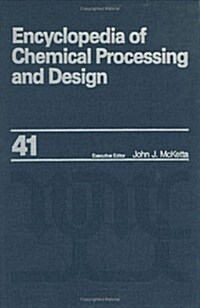 Encyclopedia of Chemical Processing and Design: Volume 41 - Polymers: Rubber Modified to Pressure-Relieving Devices: Rupture Disks: Low Burst Pressure (Hardcover)