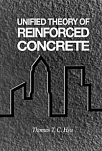 Unified Theory of Reinforced Concrete (Hardcover)