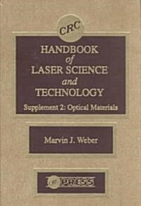 CRC Handbook of Laser Science and Technology Supplement 2: Optical Materials (Hardcover)