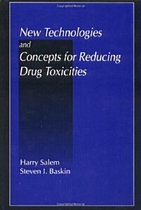 New Technologies and Concepts for Reducing Drug Toxicities (Hardcover)