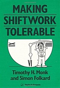 Making Shiftwork Tolerable (Paperback)