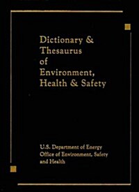 Dictionary & Thesaurus of Environment, Health and Safety (Hardcover)