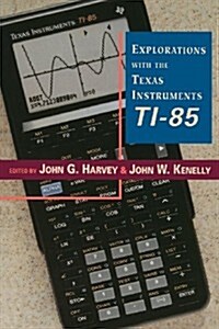 Explorations with Texas Instruments Ti-85 (Paperback)