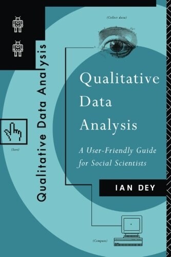 Qualitative Data Analysis : A User Friendly Guide for Social Scientists (Paperback)