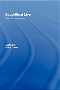Baudrillard Live : Selected Interviews (Hardcover)