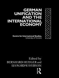 German Unification and the International Economy (Hardcover)