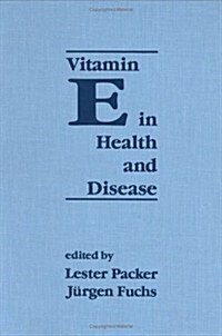 Vitamin E in Health and Disease (Hardcover)