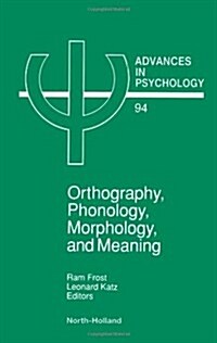 Orthography, Phonology, Morphology and Meaning: Volume 94 (Hardcover)