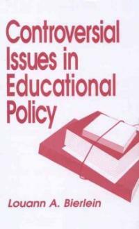 Controversial issues in educational policy