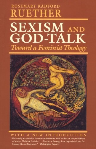 Sexism and God Talk: Toward a Feminist Theology (Paperback, 10, Anniversary)