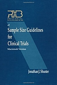 Practical Handbook of Sample Size Guidelines for Clinical Trials/Book and Disk/Macintosh Version (Hardcover)