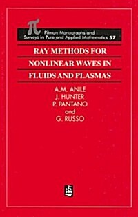 Ray Methods for Nonlinear Waves in Fluids and Plasmas (Hardcover)